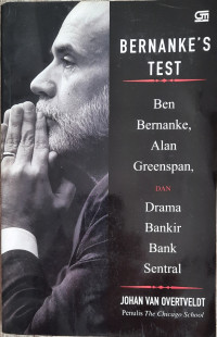 Image of Bernanke's Test : Ben bernanke, Alan Greenspan, dan Drama Bankir Bank Sentral