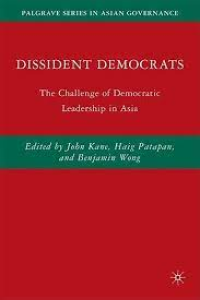 Image of Dissident Democrats : The Challenge of Democratic Leadership in Asia