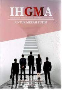 Image of IHGMA Indonesian Hotel General Manager Association : Untuk Merah Putih