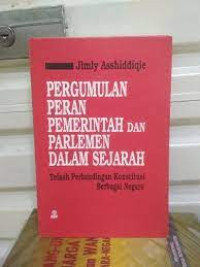 Image of Pergumulan Peran Pemerintah dan Parlemen dalam Sejarah : Telaah Perbandingan Konstitusi Berbagai Negara