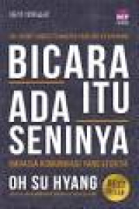 Image of Bicara Itu Ada Seninya: Rahasia Komunikasi yang Efektif