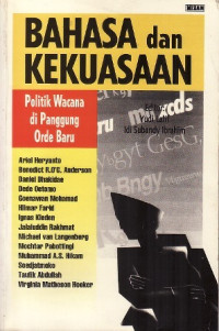 Image of BAHASA dan KEKUASAAN : Politik Wacana di Panggung Orde Baru
