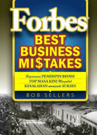 Image of FORBES BEST BUSINESS MI$TAKES BAGAIMANA PEMIMPIN BISNIS TOP MASA KINI MEGUBAH KESELAHAN MENJADI SUSKES