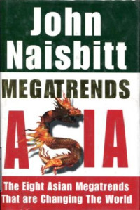 Image of Megatrends Asia : The Eight Asian Megatrends That Are Changing The World