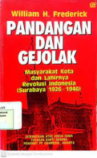 Image of Pandangan dan Gejolak  : masyarakat kota dan lahirnya Revolusi Indonesia (Surabaya 1926 - 1946)