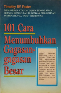 Image of 101 Cara Menumbuhkan Gagasan-Gagasan Besar