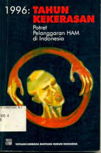 Image of 1996 : Tahun Kekerasan : Potret Pelanggaran HAM di Indonesia