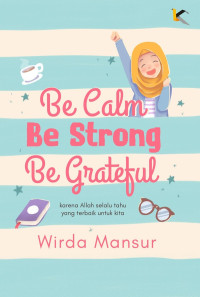 Image of Be Calm Be Strong Be Grateful