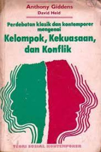 Image of Perdebatan Klasik dan Kontemporer mengenai Kelompok, Kekuasaan, dan Konflik