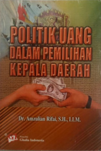 Image of Politik Uang Dalam Pemilihan Kepala Daerah