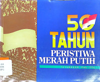 Image of 50 Tahun Peristiwa Merah Putih 14 Febuari 1946 - 1996