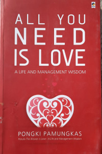 Image of All You Need Is Love : A Life And Management Wisdom
