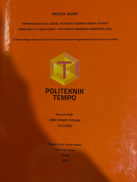 Image of PERANCANGAN BUKU SERIAL INTERAKTIF SEBAGAI MEDIA EDUKASI ANAK USIA 3-5 TAHUN (SERI 1: PENTINGNYA MENJAGA KESEHATAN GIGI)