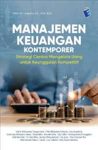 Image of Manajemen Keuangan Kontemporer : Strategi Cerdas Mengelola Uang untuk Keunggulan Kompetitif