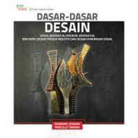 Image of Dasar-dasar Desain : Untuk Arsitektur, Interior-Arsitektur, Seni Rupa, Desain Produk Industri dan Desain Komunikasi Visual