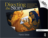 Image of Directing the Story: Professional Storytelling and Storyboarding Techniques for Live Action and Animation
