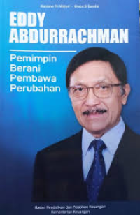 Image of Eddy Abdurrachman : Pemimpin Berani Pembawa Perubahan