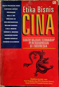 Image of Etika Bsinis Cina : Suatu Kajian Terhadap Perekonomian di Indonesia