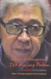 Image of Gelora Kebangsaan Tak Kunjung Padam : 70 Tahun Taufiq Kemas