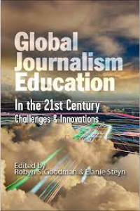 Image of Global Journalism Education in the 21st Century: Challenges and Innovations