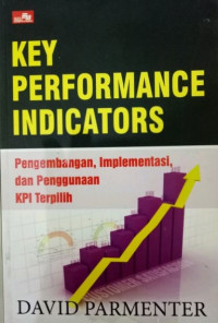 Image of Key Performance Indicators : Pengembangan, Implementasi, dan Penggunaan KPI Terpilih