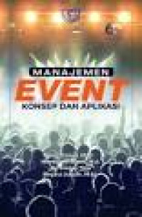 Image of Manajemen Event: Konsep dan Aplikasi