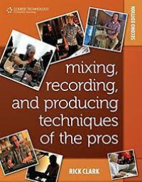 Image of Mixing, Recording, and Producing Techniques of the Pros, Second Edition