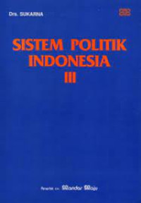 Image of Sistem Politik Indonesia III