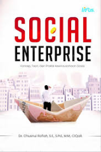 Image of Social Enterprise konsep,teori, dan praktik kewirausahaan sosial