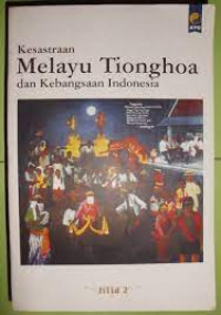 Image of Kesastraan Melayu Tionghoa dan Kebangsaan Indonesia : Jilid 2