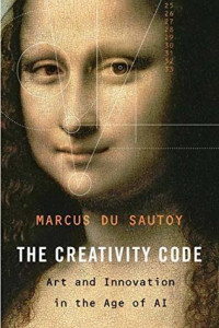 Image of The Creative Code : How AI is Learning to Write, Paint, and Think