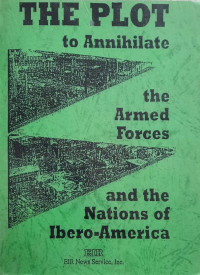 Image of The Plot to Annihilate the Armed Forces and the Nation of Ibero-America