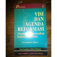 Image of Visi dan Agenda Reformasi : Menuju Masyarakat Indonesia Baru
