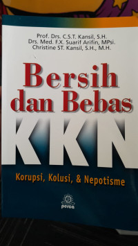 Image of Bersih dan Bebas KKN : Korupsi, Kolusi, & Nepotisme