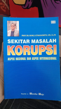 Image of Sekitar Masalah Korupsi : Aspek Nasional dan Aspek Internasional