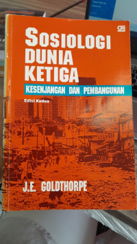 Image of Sosiologi Dunia Ketiga : Kesenjangan dan Pembangunan