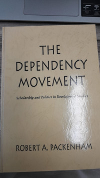 Image of The Dependency Movement : Scholarship and Politics in Development Studies