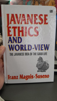 Image of Javanese Ethics And World-View : The Javanese Of The Good Life