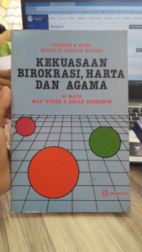 Image of Kekuasaan Birokrasi, Harta Dan Agama