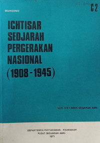 Image of ICHTISAR SEDJARAH PERGERAKAN NASIONAL (1908-1945)