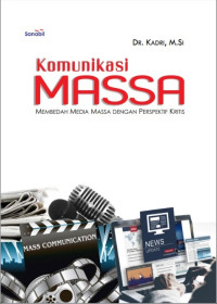 Image of Komunikasi Masa : Membedah Media Masa dengan Perspektif Kritis