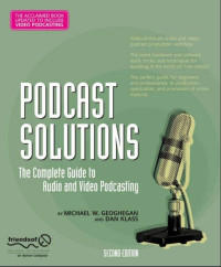 Image of Podcast Solutions : The Complete Guide to Audio and Video Podcasting Second Edition
