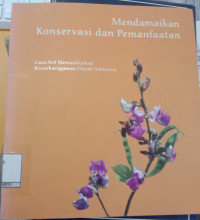 Image of Mendamaikan Konservasi dan Pemanfaatan
