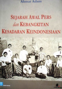 Image of Sejarah Awal Pers dan Kebangkitan Kesadaran 1855-1913