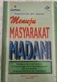 Image of Menuju MASYARAKAT MADANI: Dirangkum dari hasil Seminar 