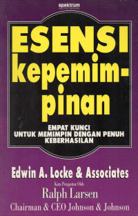 Image of Esensi Kepemimpinan : Empat Kunci untuk Memimpin dengan Penuh Keberhasilan