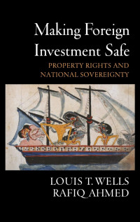 Image of Making Foreign Investment Safe : Property Rights ad National Sovereignty
