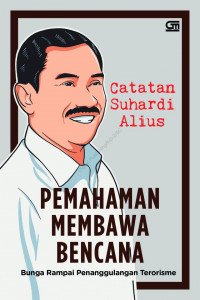 Image of Pemahaman Membawa Bencana : Bunga Rampai Penanggulangan Terorisme