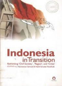 Image of Indonesia in Transition: rethinking 'civil society', 'region', and 'crisis'