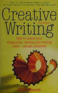 Image of Creative Writing : How to unlock your imagination, develop your writing skill